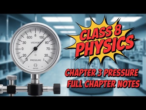 Pressure | Class 8 Physics Chapter 3 | Liquid Pressure, Gas Pressure....| Ann's Learning Hub