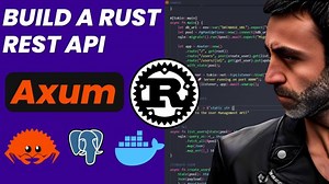 Rust REST API Tutorial: Axum, SQLx, Postgres &amp; Docker | Francesco Ciulla
