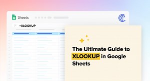 Ultimate Guide to XLOOKUP in Google Sheets (Updated August 2025)