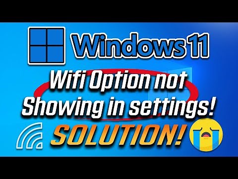 Wifi Option not showing in Settings on Windows 11