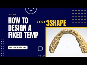 3Shape Temp Fixed Bridge/Denture
