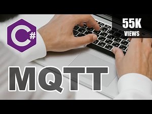 MQTT C# - Using MQTT with C# [Step By Step Tutorial For MQTT Integration] - M2MQTT C#