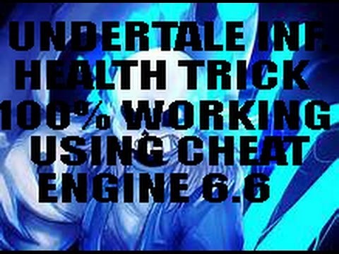 UNDERTALE CHEAT INFINITE HEALTH! USING CHEAT ENGINE 6 6