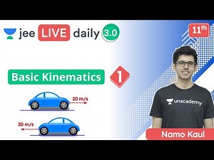 JEE 2022: Basic Kinematics L1 | Unacademy JEE | IIT JEE Physics | Namo Kaul
