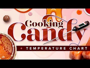 Understanding Candy Temperatures