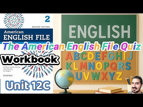 Workbook Unit 12C – The American English File | Grammar & Pronunciation Review – AEF 2nd Ed Book 2