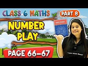 Number Play | Part 8 | Class 6 Maths | Chapter 3 | Ganita Prakash | New NCERT 2025-26