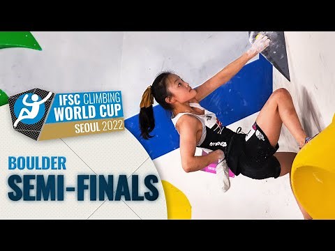 Boulder semi-finals || Seoul 2022