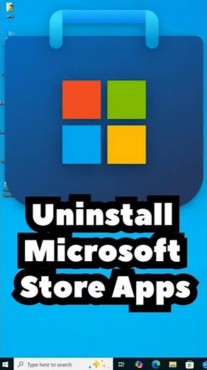 Delete / Uninstall Microsoft Store Apps in Windows 10