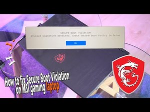 How to fix Secure Boot Violation.Invalid signature detected on MSI gaming laptop
