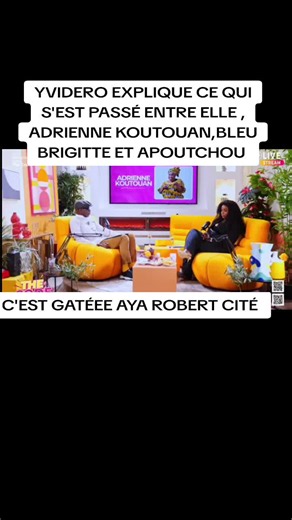 Aya Robert expliqué : l'affaire entre Yvidero, Adrienne Koutouan, Bleu Brigitte et Apoutchou