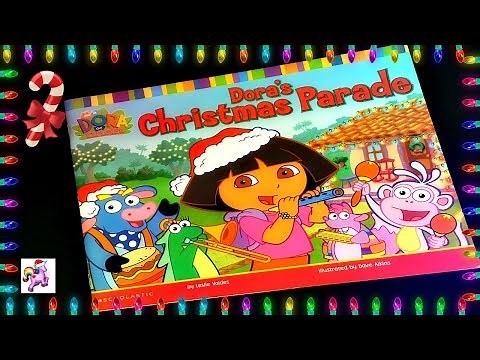 DORA THE EXPLORER "DORA'S CHRISTMAS PARADE" - Read Aloud - Storybook for kids, children