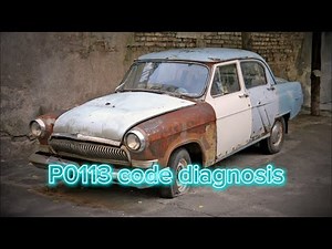 How To Fix: P0113 code