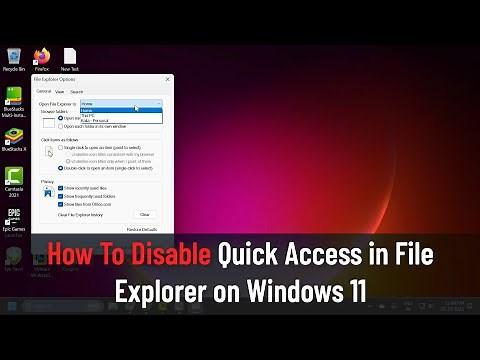 How To Disable Quick Access in File Explorer on Windows 11 (Tutorial)