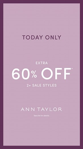 13K views | Extra 60% off 2+ sale styles! More is definitely more. | Ann Taylor | Facebook