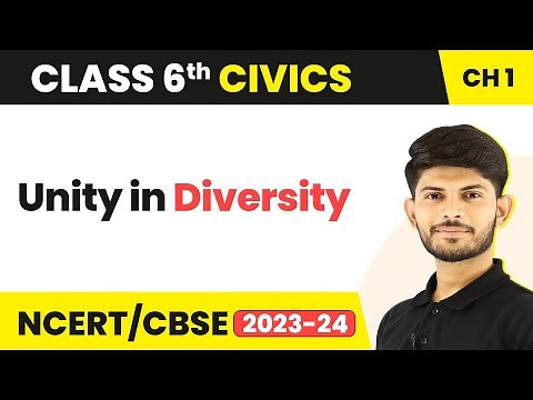 Class 6 Civics Chapter 1 | Unity in Diversity - Understanding Diversity