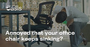 Annoyed That Your Office Chair Keeps Sinking?