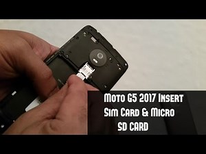 Moto G5 2017 (Insert Sim Card & Micro SD Card)