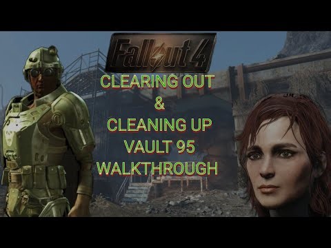 FALLOUT 4: VAULT 95 CLEAR OUT AND HELPING A FRIEND 🫡