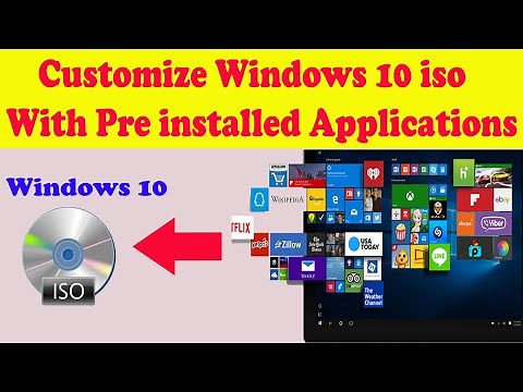 How to Customize Windows 10 iso With pre installed applications