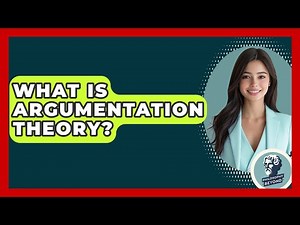 What Is Argumentation Theory? - Philosophy Beyond