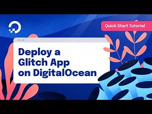 Deploy a Glitch App on DigitalOcean