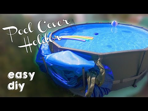 DIY - Above Ground Pool Cover Holder