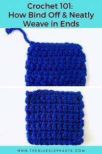 Crochet 101: How to Bind Off Crochet & Neatly Weave in Ends |
