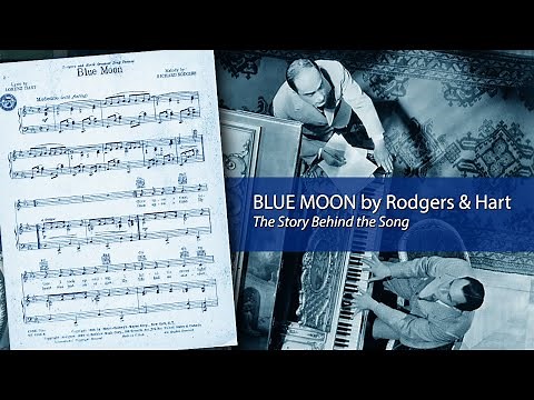 BLUE MOON by Rodgers & Hart: The Story Behind the Song