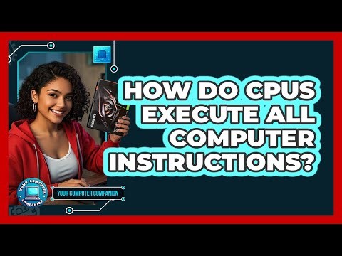How Do CPUs Execute All Computer Instructions?