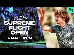 2025 Supreme Flight Open | MPO R1B9 | Heimburg, Barela, McBeth, Robinson | Jomez Disc Golf