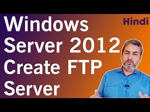 How To Create FTP Server on Windows Server 2012 FULL TUTORIAL - STEP BY STEP in Hindi-Urdu - Part 18