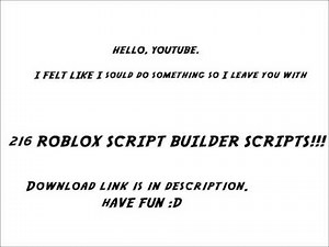 216 Roblox Script Builder Scripts