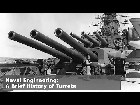 Naval Engineering - A Brief History of Turrets
