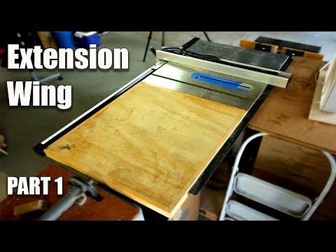Building A Table Saw Extension Wing! - Part 1