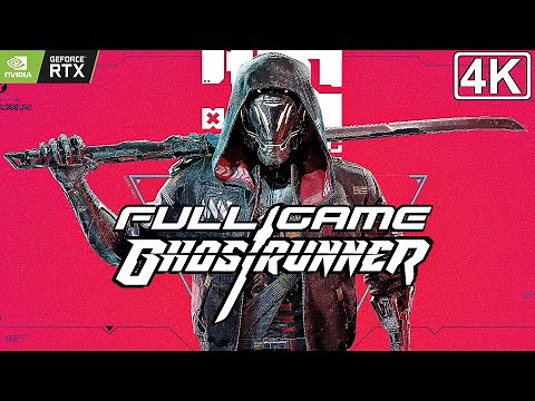 GHOSTRUNNER - Gameplay Walkthrough FULL GAME (4K 60FPS RTX) Speedrun