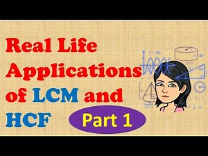 Real Life Applications of LCM and HCF Part 1 (Practice Now 13, Q1, NSM 1 D1)