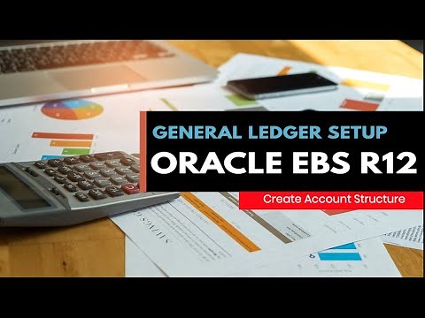 How to Create Ledgers in General Ledger Part 1 - Oracle E-Business Suite R12.2.x