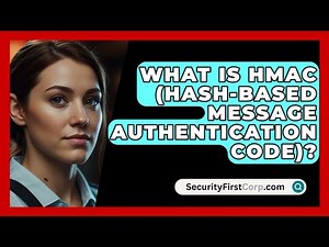 What Is HMAC (Hash-based Message Authentication Code)? - SecurityFirstCorp.com