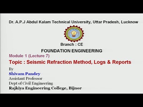 Foundation Engineering | Seismic Refraction Method, Logs and Reports | AKTU Digital Education