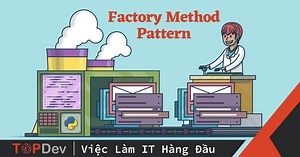 Factory Method Pattern - Giải thích đơn giản, dễ hiểu
