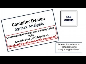 5.Construction of Predictive Parsing Table and LL(1) Grammar - Detailed explanation