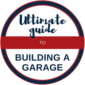 The Ultimate Step By Step Guide to Build a Garage