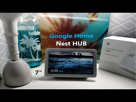 GOOGLE HOME NEST HUB : Présentation, test et configuration