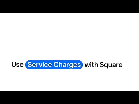 How to Add Service Charges on Square | A Step-By-Step Guide