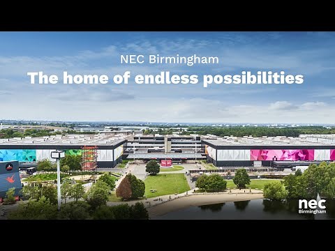 NEC Birmingham - The home of endless possibilities