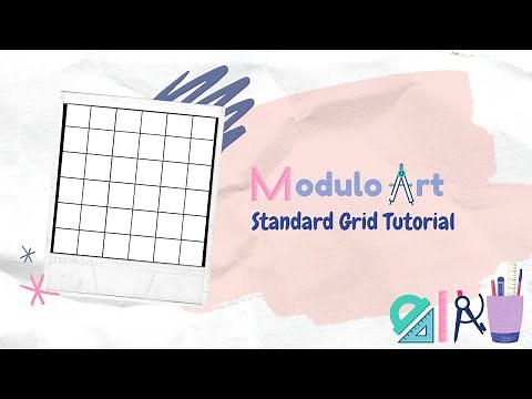 MODULO ART STANDARD/SQUARE GRID TUTORIAL