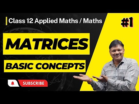 Matrices Class 12 Applied Mathematics | Core Maths | Basic Concepts | Gaur Classes