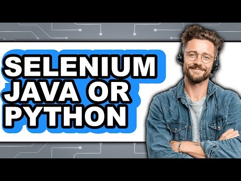 Selenium Java or Python - Which is Better?