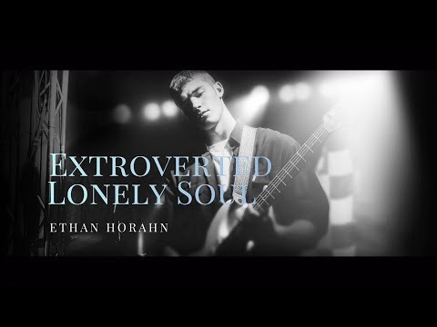 Ethan Horahn - Extroverted Lonely Soul